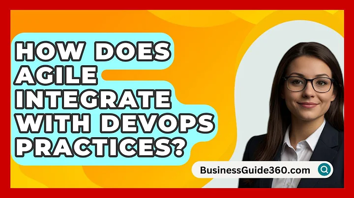 How Does Agile Integrate With DevOps Practices? - BusinessGuide360.com