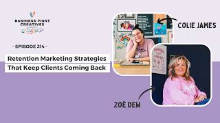 Retention Marketing Strategies That Keep Clients Coming Back with Zoë Dew