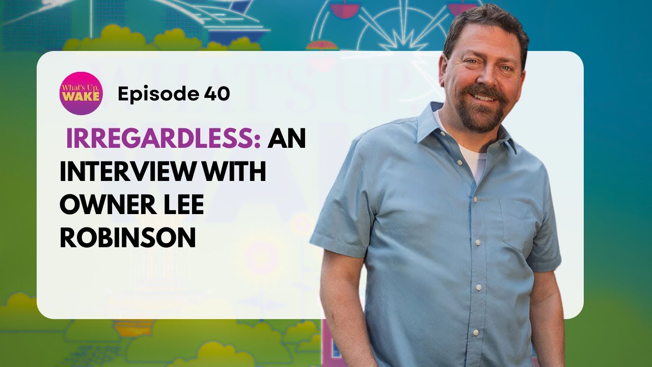 Irregardless: An Interview with Owner Lee Robinson