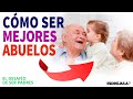 SER ABUELOS HOY - La importancia de transmitir valores a los nietos