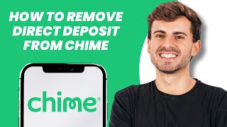How to Remove Direct Deposit from Chime
