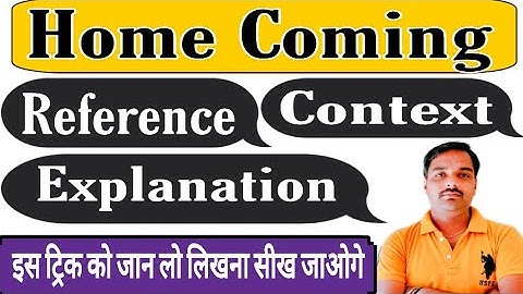 #_Home_Coming || Reference, Context,Explanation | #_Important explanation | Class-12 | By Sameer Sir