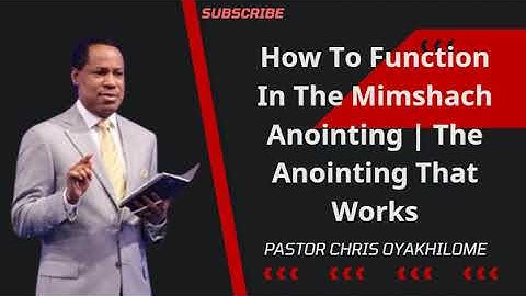 How To Function In The Mimshach Anointing | The Anointing That Works - Pastor Chris Oyakhilome Ph.D