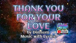 Thank You For Your Love (Dimsum) with Lyrics
