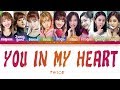TWICE 트와이스 YOU IN MY HEART 널 내게 담아 Color Coded Lyrics Han Rom Eng