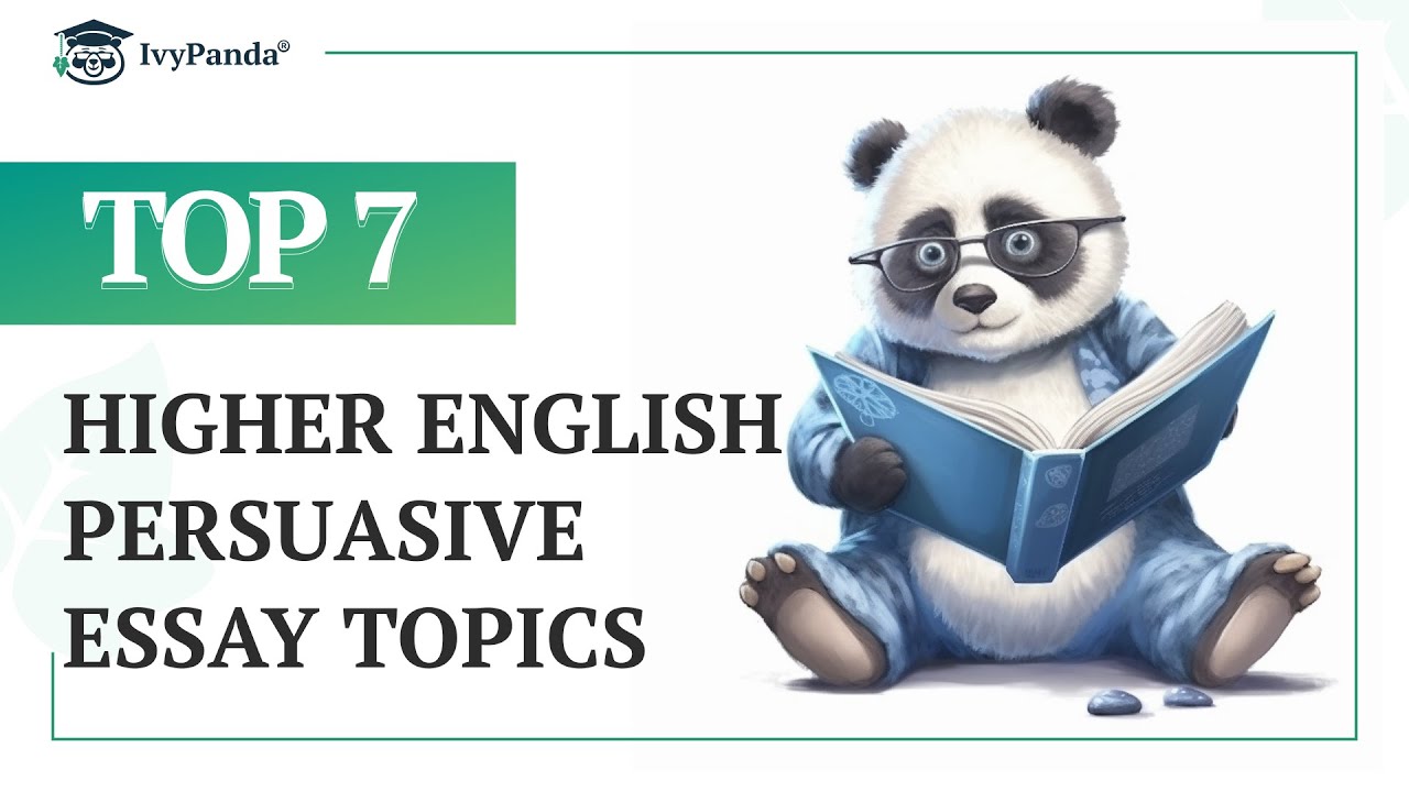 higher english persuasive essay topics high school