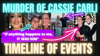 MURDER OF CASSIE CARLI | TIMELINE OF EVENTS | ESCALATION OF DV | COURT DOCUMENTS REVEALED |