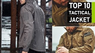 Top 10 Best Tactical Jackets You Need to See