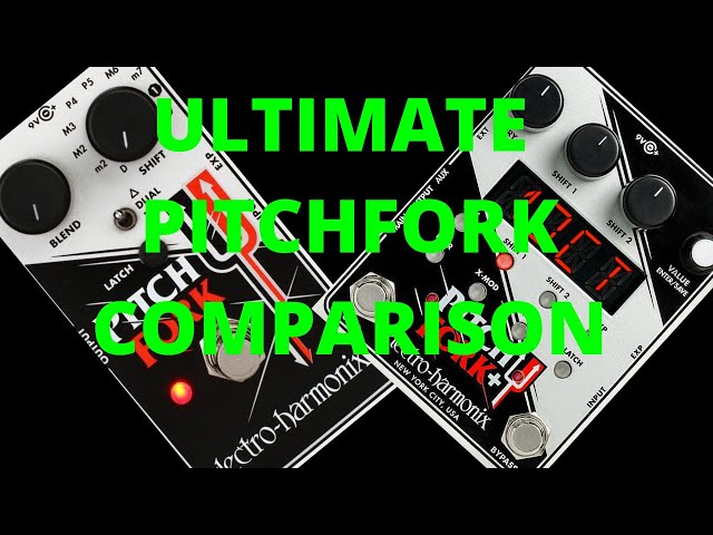 Original Electro Harmonix Pitchfork vs Pitchfork Plus - Ultimate