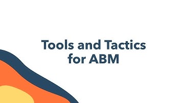 HubSpot & ABM | Tools & Tactics for ABM