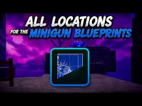 ALL THE LOCATIONS FOR THE NEW MINIGUN BLUEPRINTS | Unscathed RNG
