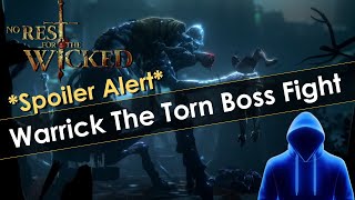 [Spoiler Alert!] Warrick The Torn Boss Fight - No Rest For The Wicked