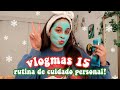 Vlogmas día 15: Un día conmigo de vacaciones! Mi rutina de self care!