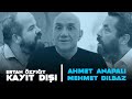 Ertan Özyiğit ile Kayıt Dışı - 28 Ağustos 2020 - Ahmet Anapalı - Mehmet Dilbaz
