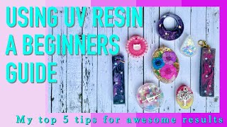 Using UV Resin A beginners Guide - Top 5 tips