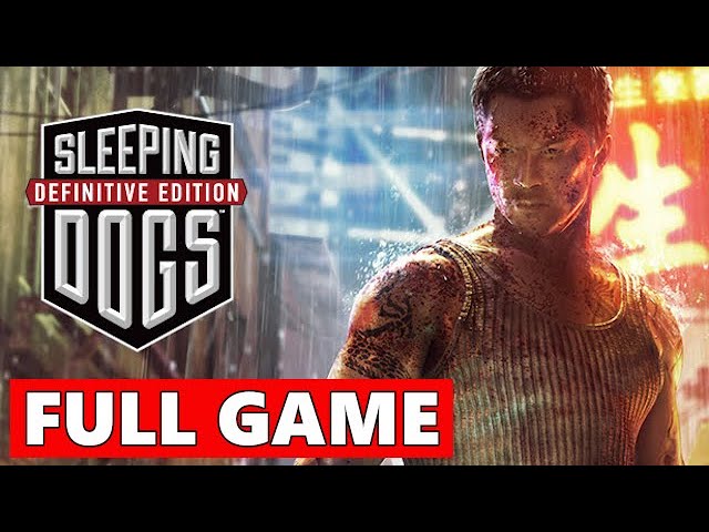 Sleeping Dogs: Definitive Edition Full Game Playthrough 4K 