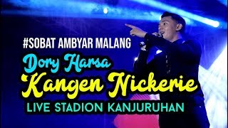 Download Lagu DORI HARSA - KANGEN NICKERI LIVE KONSER STADION KANJURUHAN  MALANG
