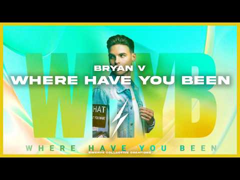 Bryan V - Where Have You Been
