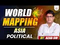 WORLD MAPPING | ASIA POLITICAL| BY AZAD SIR