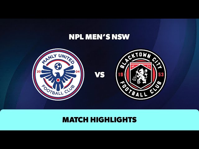 NPL Men's NSW Round 4 Highlights – Manly United v Blacktown City