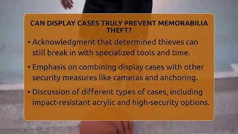 Can Display Cases Truly Prevent Memorabilia Theft? - The Memorabilia Zone