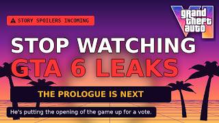 Stop Watching GTA 6 Leaks The Story Is Next