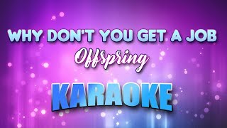 Video thumbnail of "Offspring - Why Don't You Get A Job (Karaoke & Lyrics)"