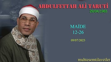 Abdulfettah Ali Taruti - Maide (12-26) 09/07/2023   عبدالفتاح علي الطاروطي سورة المائدة