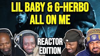 Lil Baby & G-Herbo - All On Me | REACTION MASHUP