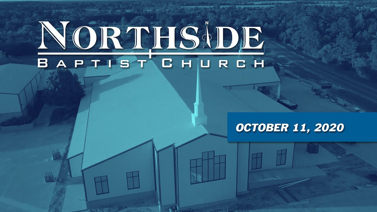 Northside Baptist Church October 11, 2020 YouTube