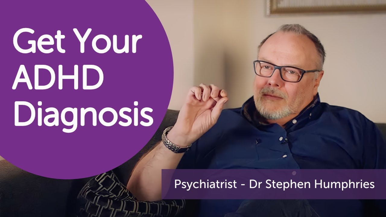 How is ADHD Diagnosed? Psychiatrist, Dr Stephen Humphries