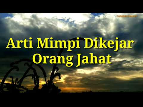 Arti Mimpi Dikejar Orang Jahat Youtube