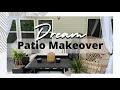 PATIO MAKEOVER | COZY PATIO IDEAS | DREAM PATIO