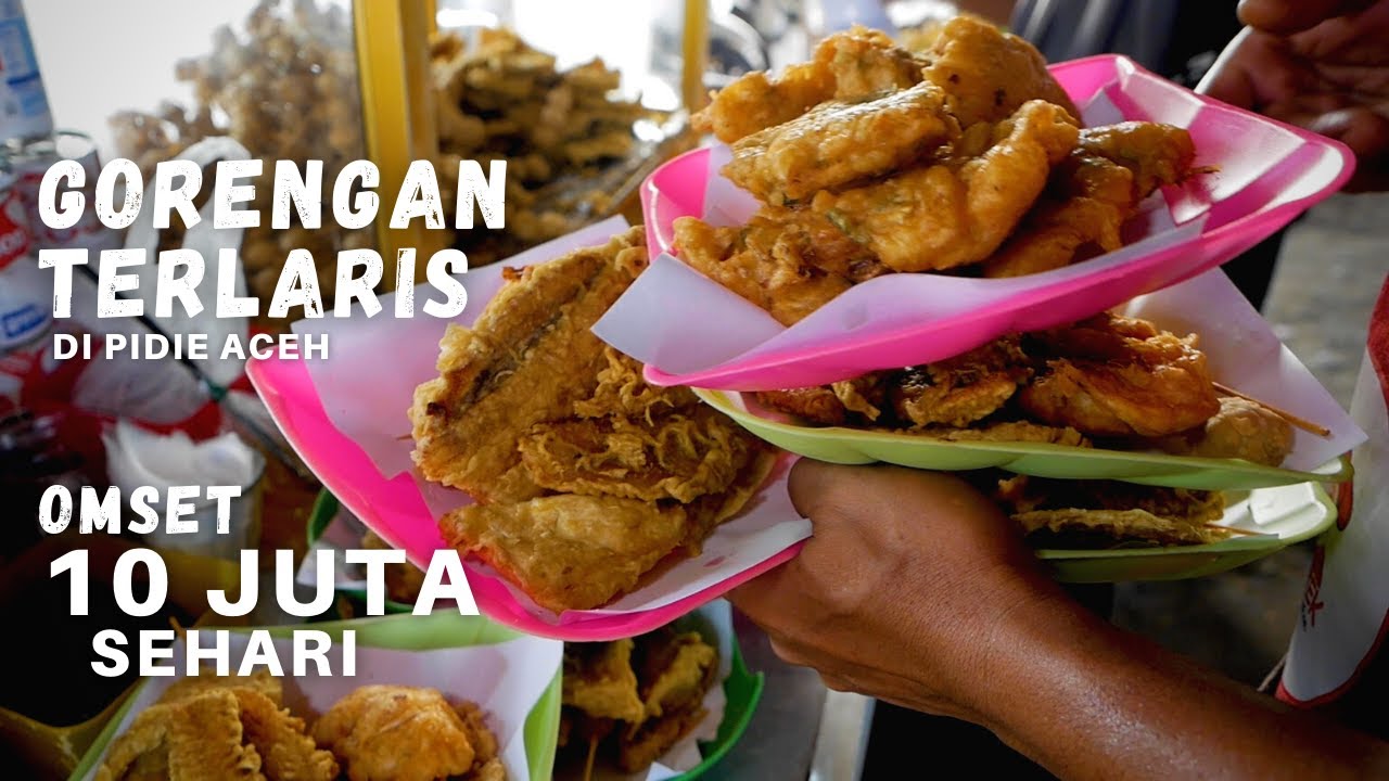 Ribuan GORENGAN Habis Kurang 5 Jam - BANDREK KAK YANTI Simpang 3 Pidie Aceh