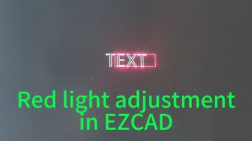 EZCAD Settings:How to adjust the red light size/position on a fiber laser?