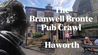 The Branwell Bronte Pub Crawl. Haworth
