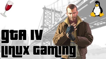 Linux Gaming : GTA IV (WINE) 60FPS