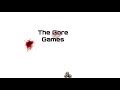 The Gore Games Ep1