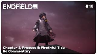 Arknights Endfield | Chapter 2, Process 5 | Wrothful Tide (No Commentary)
