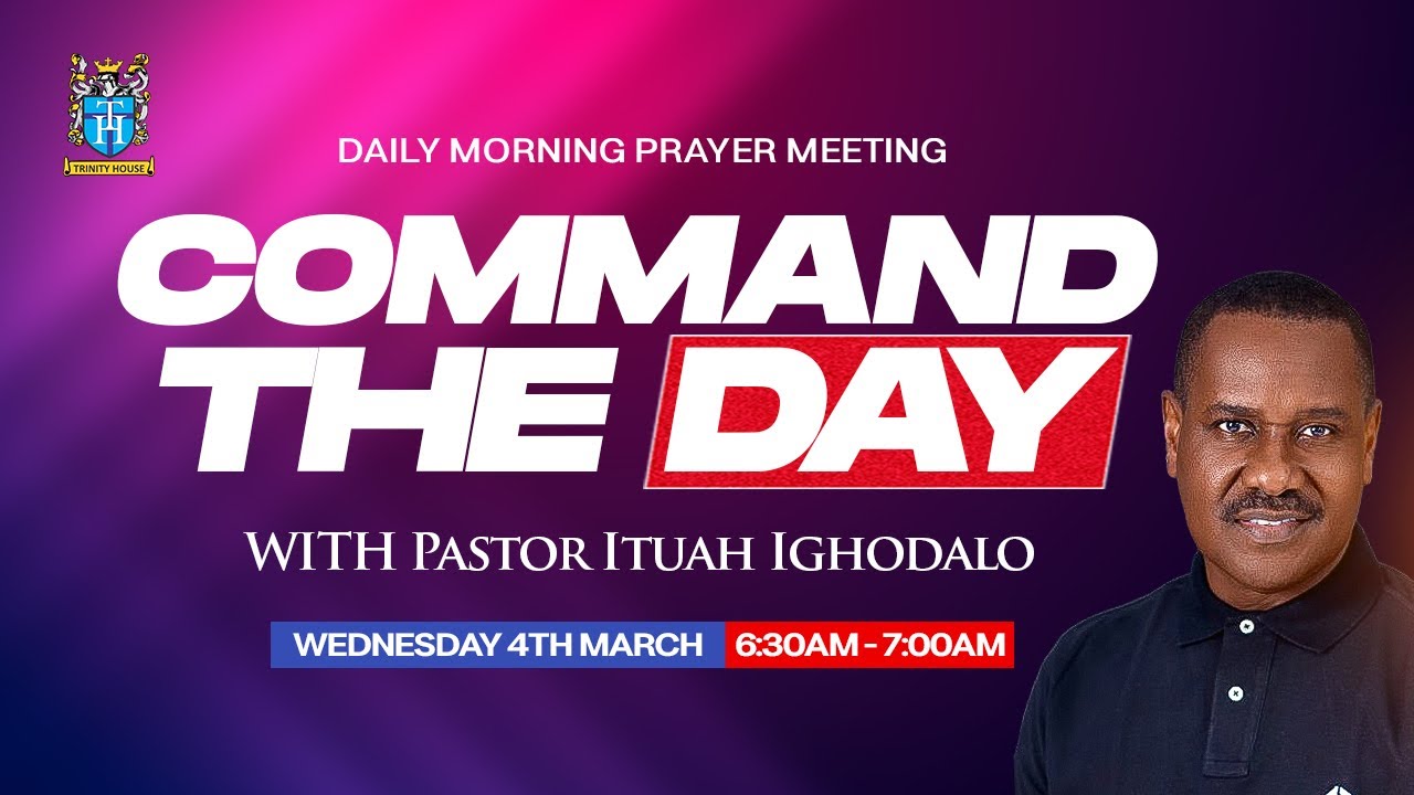 Command the Day Morning Prayers | Wednesday 4th March, 2026
