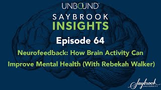 Neurofeedback: How Brain Activity Can Improve Mental Health (With Rebekah Walker)