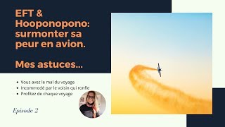 Astuces Pour Surmonter La Peur En Avion En Cas De Turbulences Eft