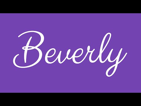 Learn how to Sign the Name Beverly Stylishly in Cursive Writing