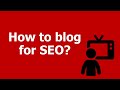 How to Blog for SEO Fun and Profit - SEO-friendly Blog Tips