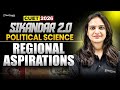 CUET 2026 Political Science | Regional Aspirations | 100% Exam Oriented