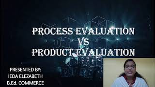 Process & Product Evaluation