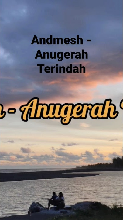 #karaoke Andmesh - Anugerah Terindah #andmesh #anugerahterindah #lirik #lagucinta