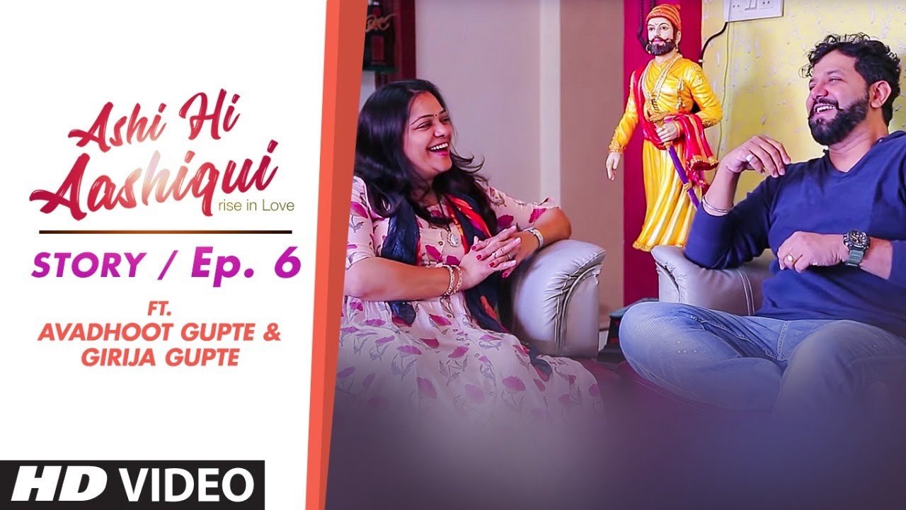 dilbar dilbar gaan Ashi Hi Aashiqui (AHA) | AHA Story Ep. 6 | ft. Avadhoot Gupte and Girija Gupte