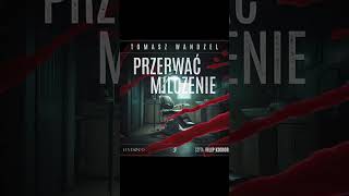 Przerwa Milczenie Komisarz Oczko 3 Autor Tomasz Wandzel Z  Filip Kosior Kryminay Po Polsku Ksika