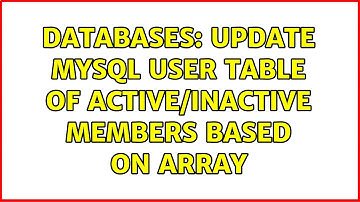 Databases: Update MySQL user table of active/inactive members based on array
